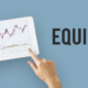 Значение Equity в торговле: как рассчитать и применять
